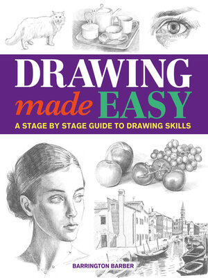 cover image of Drawing Made Easy: a Stage by Stage Guide to Drawing Skills